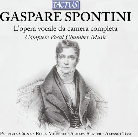 Patrizia Cigna, Elisa Morelli, Ashley Slater, Alessio Tosi - Spontini: Complete Vocal Chamber Music (5 CD)