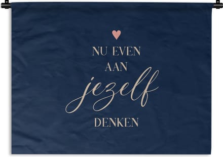 Wandkleed - Wanddoek - Beterschap - Quotes - Hart - Denken - 60x45 cm - Wandtapijt