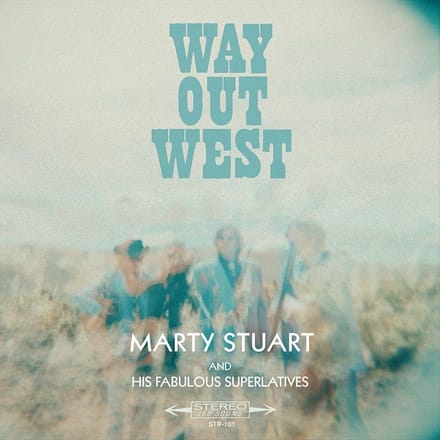 Marty Stuart And His Fabulous Superlatives - Way Out West (LP | CD)