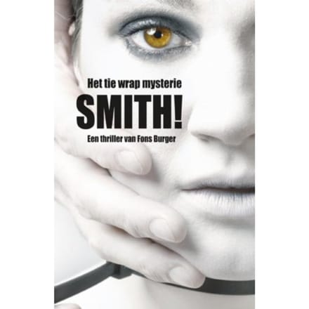 Het Tie Wrap Mysterie - Smith! - Fons Burger