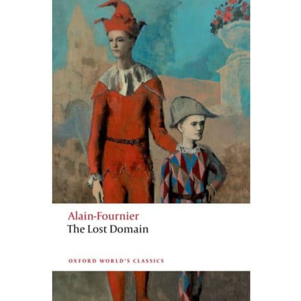 The Lost Domain - Oxford World's Classics - Alain-Fournier
