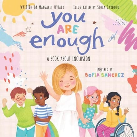 You Are Enough: A Book About Inclusion (Hb) - Sofia Sanchez