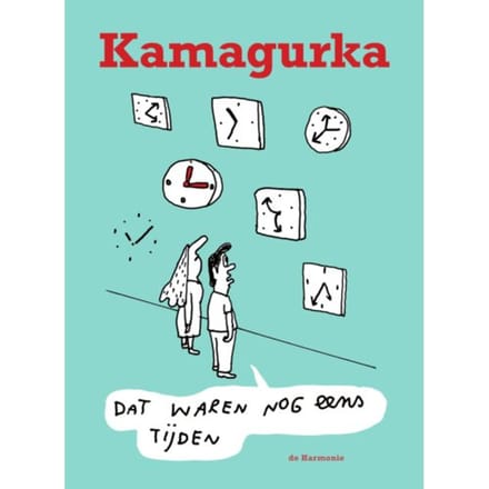 Dat Waren Nog Eens Tijden - Kamagurka