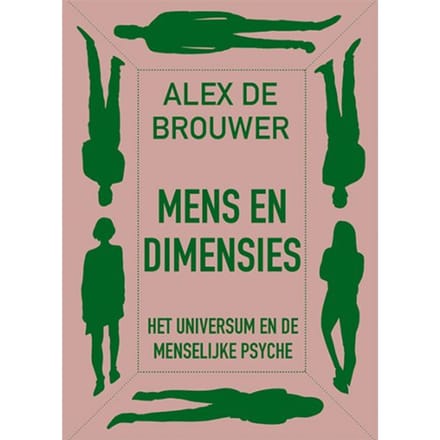 Mens En Dimensies - Alex de Brouwer