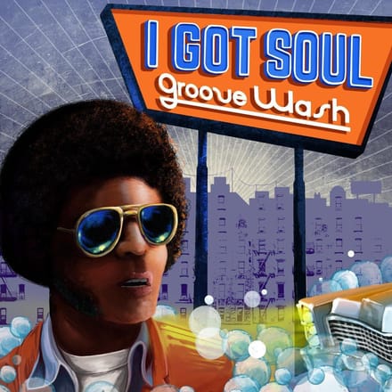 I Got Soul-Groove Wash