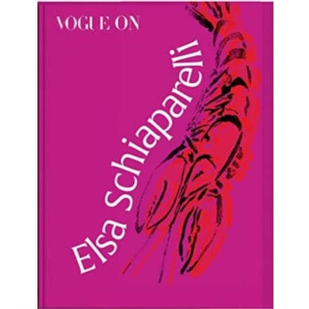 Vogue On: Elsa Schiaparelli - Vogue On Designers - Judith Watt