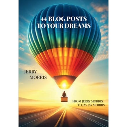 44 Keys To Unlocking Your Dreams - Jerry Morris