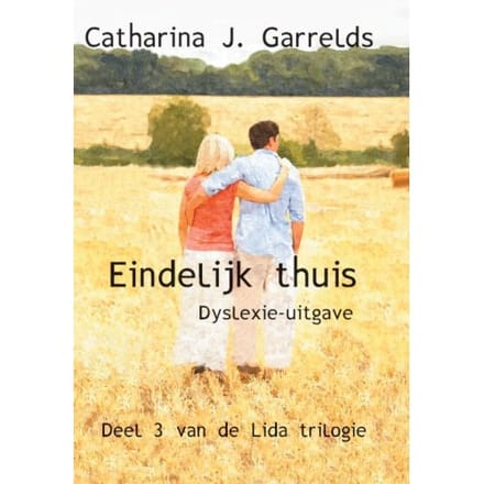 Eindelijk Thuis - Lida Trilogie - Catharina J. Garrelds