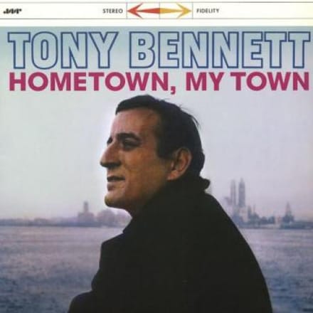 Hometown, My Town - Tony Bennett