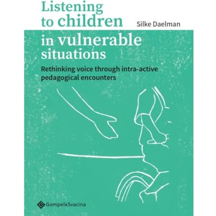 Listening To Children In Vulnerable Situations - Silke Daelman