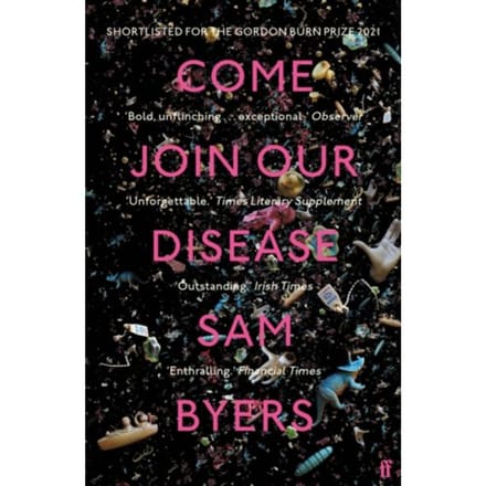 Come Join Our Disease - Sam Byers