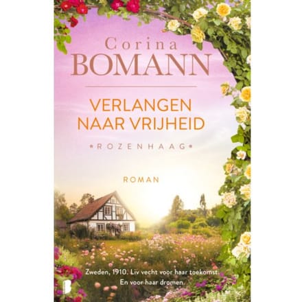 Verlangen Naar Vrijheid - Rozenhaag - Corina Bomann