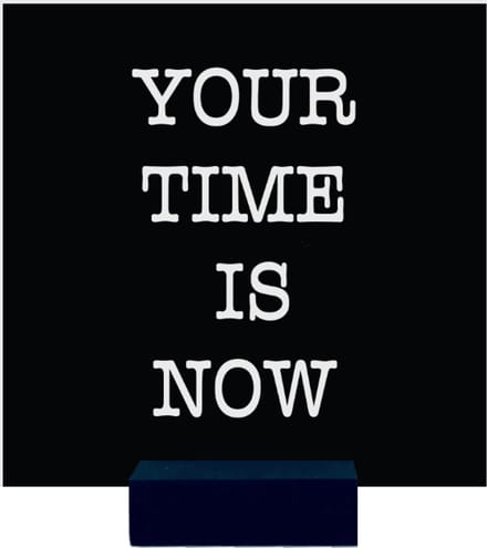 YOUR TIME IS NOW | tegeltje van forex | 13 x 13 cm | met zwarte houder