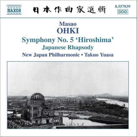 New Japan Philharmonic, Takuo Yuasa - Ohki: Symphony No.5 Hiroshima (CD)