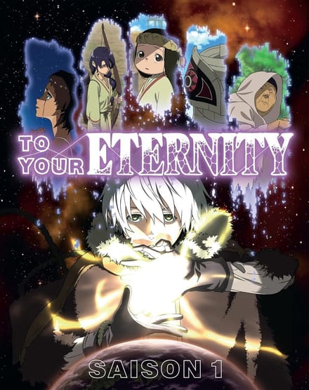 To Your Eternity - Saison 1