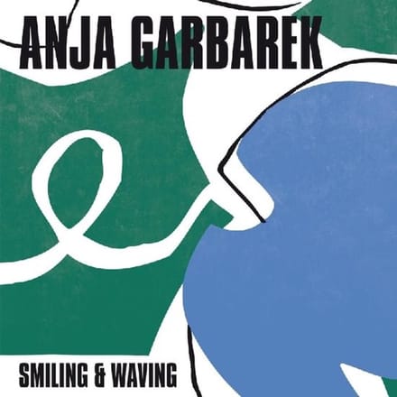 Anja Garbarek - Smiling & Waving (LP | 7")