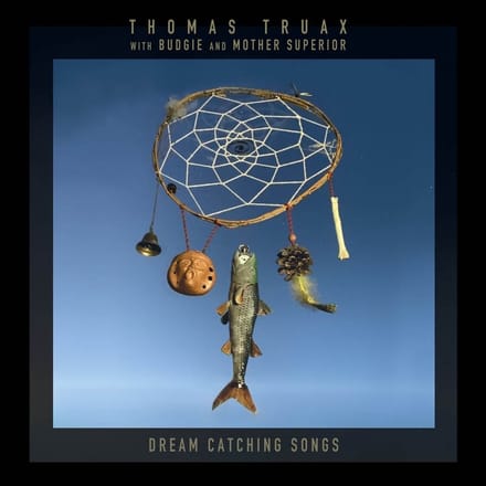 Thomas Truax & Budgie & Mother Superior - Dream Catching Songs (CD)