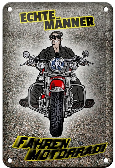 Blechschild Spruch 12x18cm Echte Männer fahren Motorrad