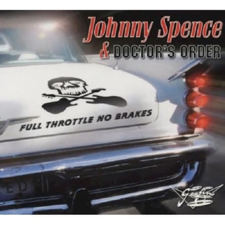Johnny Spence & Doctor's Order - Full Throttle No Brakes (CD)