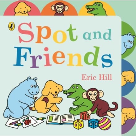 Spot And Friends - Eric Hill