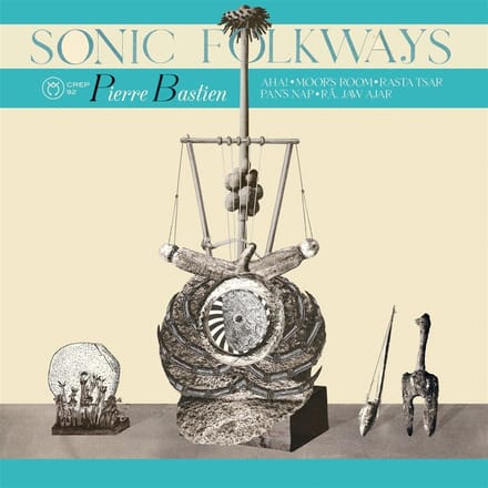 Pierre Bastien - Sonic Folkways (LP)