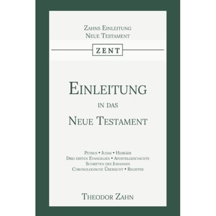 Einleitung In Das Neue Testament - Einleitung In Das Neue Testament - Theodor Zahn