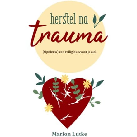 Herstel Na Trauma - Marion Lutke