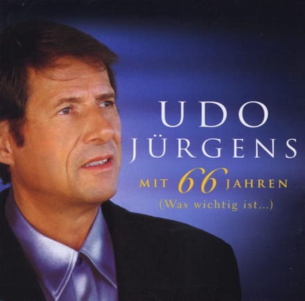Mit 66 Jahren - Was Wichtig Ist - Udo Jürgens
