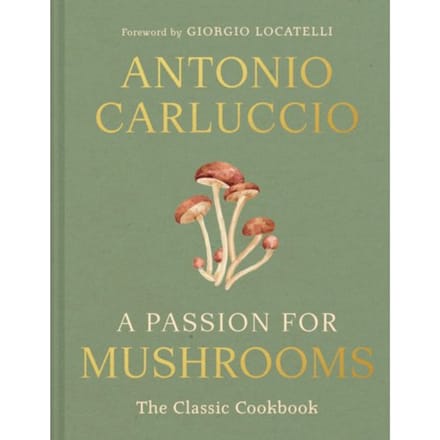 A Passion For Mushrooms - Antonio Carluccio
