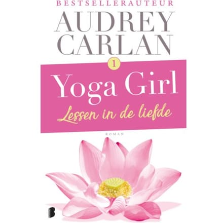 Lessen In De Liefde - Yoga Girl - Audrey Carlan