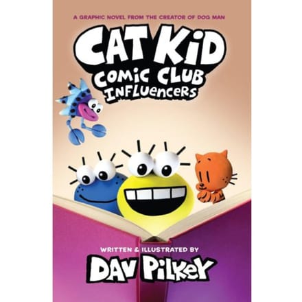 Cat Kid Comic Club 5: Influencers - Cat Kid Comic Club - Dav Pilkey