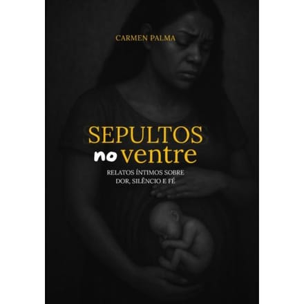 Sepultos No Ventre - Carmen Palma