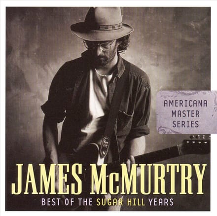 Best Of The Sugar Hill Years - James Mcmurtry