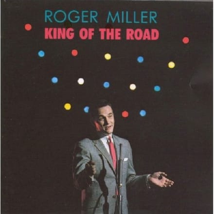 King Of The Road - Roger Miller