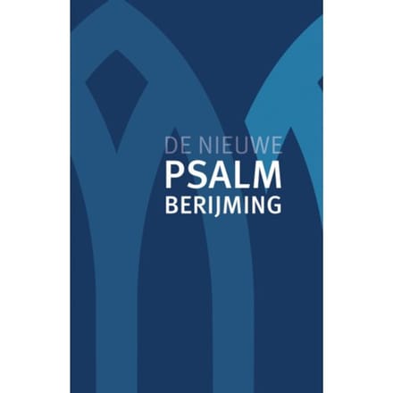 De Nieuwe Psalmberijming - Diverse auteurs