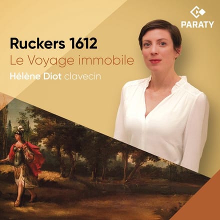 Helene Diot - Ruckers: 1612 Le Voyage Immobile (CD)