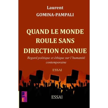 Quand Le Monde Roule Sans Direction Connue - Laurent Gomina-Pampali