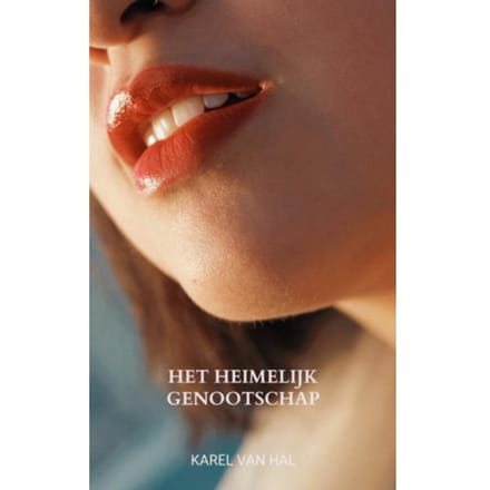 Het Heimelijk Genootschap - Karel Van Hal
