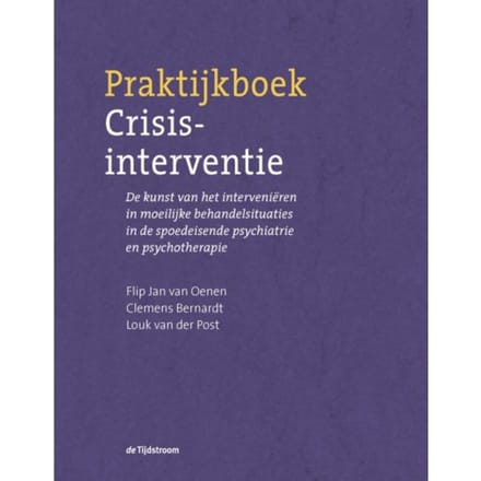 Praktijkboek Crisisinterventie - Flip Jan van Oenen