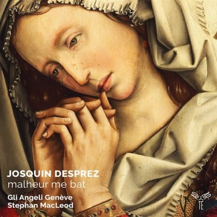 Gli Angeli Genève, Stephan MacLeod - Josquin Desprez Malheur Me Bat (CD)
