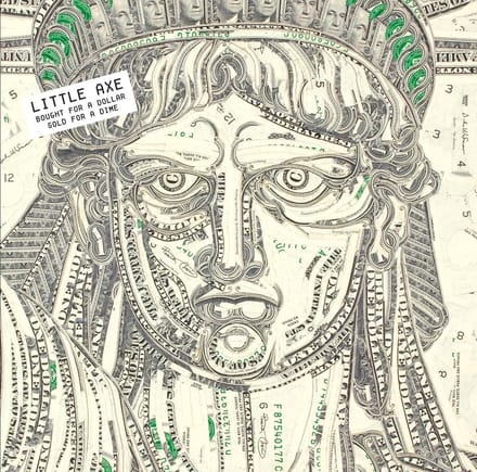 Little Axe - Bought For A Dollar / Sold For A Dime (LP) (Limited Edition) (Remastered)