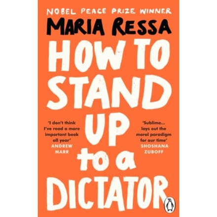 How To Stand Up To A Dictator - Maria Ressa