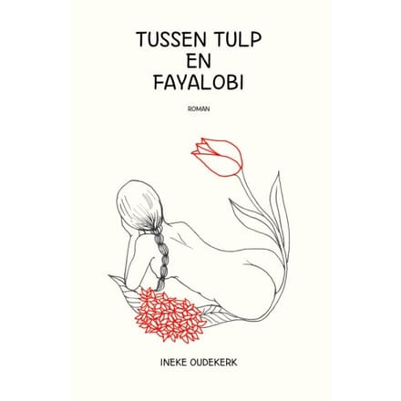 Tussen Tulp En Fayalobi - Ineke Oudekerk