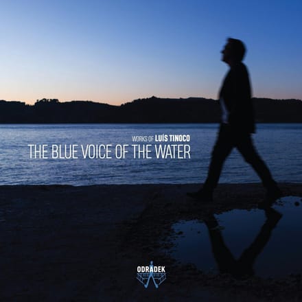 Luis Tinoco: The Blue Voice of the Water