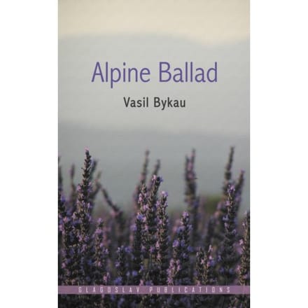 Alpine Ballad - Vasil Bykau