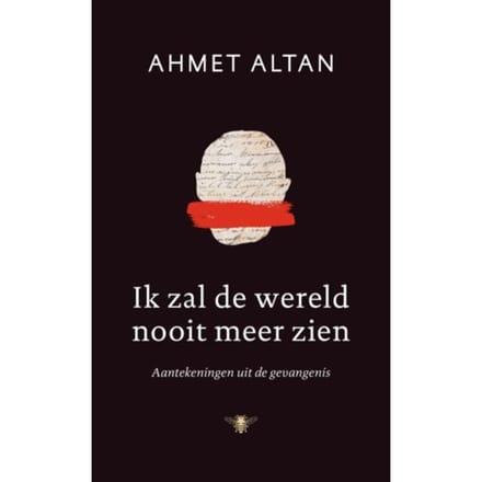 Ik Zal De Wereld Nooit Meer Zien - Ahmet Altan