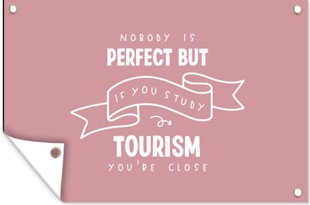 Tuinposters buiten Quote - Tourism - Studeren - 90x60 cm - Tuindoek