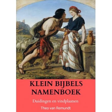 Klein Bijbels Namenboek - Theo van Remundt