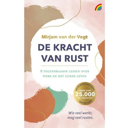 De Kracht Van Rust - Mirjam van der Vegt