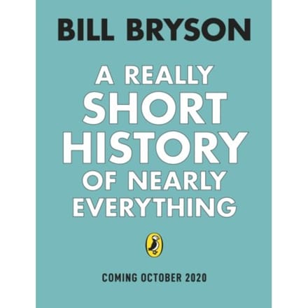 A Really Short History Of Nearly Everything - Bill Bryson